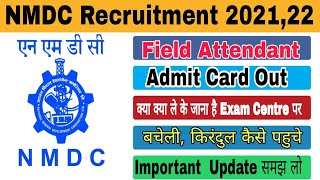 NMDC Field Attendant Admit card out  आ गया एडमिट कार्ड ये डॉक्युमेंट ले के जाना [upl. by Anahsal]