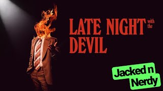 Late Night with the Devil non spoiler review  Jackednnerdy [upl. by Haida78]