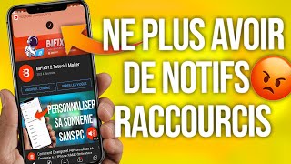 Comment NE PLUS AVOIR DE NOTIFICATIONS RACCOURCIS des Applications personnalisées [upl. by Arev]