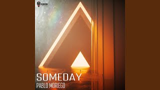 Someday Original Mix [upl. by Surbeck426]