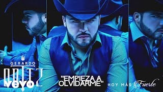 Gerardo Ortiz  Empieza a Olvidarme Audio [upl. by Elery]