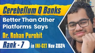 Cerebellum Q Banks Better Than Other Platforms Says Dr Rohan Purohit Rank 07  INI CET Nov 2024 [upl. by Ellehcan]