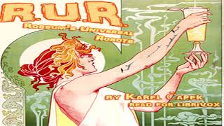 RUR Rossum’s Universal Robots ♦ By Karel Čapek ♦ Science Fiction ♦ Full Audiobook [upl. by Stralka]