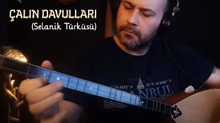 Çalın Davulları Selanik Türküsü Enstrümantal Bağlama [upl. by Aseena]