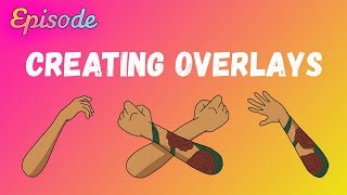 EPISODE Creating overlays [upl. by Teodor]