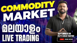 മലയാളം Live Trading September 4 COMMODITY MARKET TRADING GOLD SILVER CRUDE OIL TMA [upl. by Margaux]