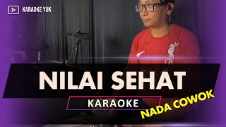 KARAOKE NILAI SEHAT NADA COWOK PRIA ORIGINAL VERSION [upl. by Atinnek]