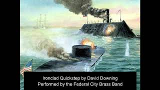 Ironclad Quickstep Federal City Brass Band [upl. by Enigroeg]