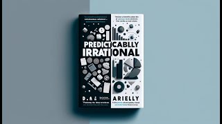 Predictably Irrational by Dan Ariely  Book Summary [upl. by Queenie843]