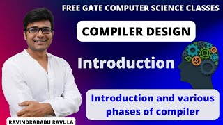 CD  Introduction  Introduction and various phases of compiler  Ravindrababu Ravula [upl. by Juanita]