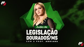 DOURADOSMS AULÃO DE LEGISLAÇÃO [upl. by Arbuckle]