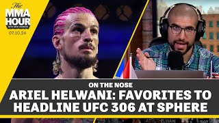 Ariel Helwani Reveals Favorites To Headline UFC 306 At The Sphere  The MMA Hour [upl. by Dellora]