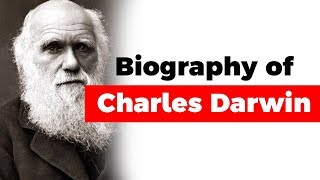 Biography of Charles Darwin Theory of Evolution by Natural Selection explained [upl. by Raffin]