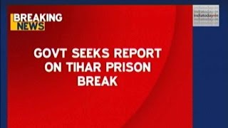 Ministry of Home Affairs Seeks Report On Tihar Prison Break [upl. by Trixy641]