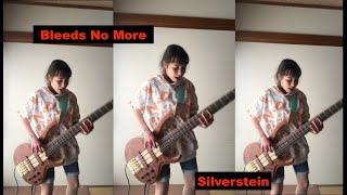 Silverstein  Bleeds No More  bass シルバーステイン [upl. by Trebron121]