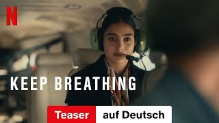 Keep Breathing Teaser  Trailer auf Deutsch  Netflix [upl. by Richia80]