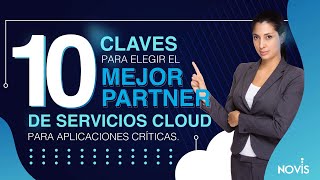 10 claves para elegir el mejor partner de servicios cloud para aplicaciones críticas [upl. by Akitahs]