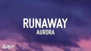 AURORA  Runaway Lyrics [upl. by Hnao567]