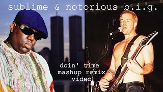 Sublime feat Notorious BIG  Doin Time Mashup Remix Video [upl. by Aillemac503]