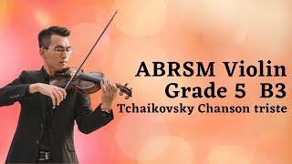 ABRSM Violin Grade 5 B3 Tchaikovsky quotChanson Tristequot No 2 from 12 morceaux Op 40 [upl. by Anatnas133]