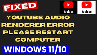 YouTube Audio Renderer Error in Windows 11  10 Fixed [upl. by Capone]