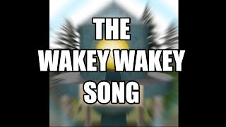 DHMISP Wakey Wakey  The Wakey Wakey Song By lnv42 [upl. by Mathre]