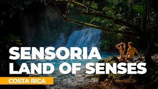 Costa Rica holidays Sensoria Land of Senses [upl. by Stent]