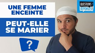 UNE FEMME ENCEINTE PEUTELLE SE MARIER [upl. by Ynnor756]