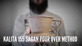 KALITA 155 SAGAN Pour Over Method [upl. by Ecnarwal]