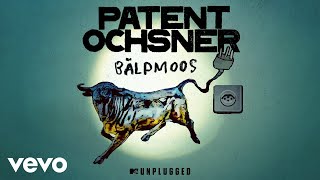 Patent Ochsner  Bälpmoos MTV Unplugged  Audio [upl. by Klinges]