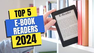 Best Ebook Readers 2024  Which Ebook Reader Should You Buy in 2024 [upl. by Valley]