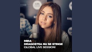 Dragostea nu se stinge Global Live Session [upl. by Relyhcs261]