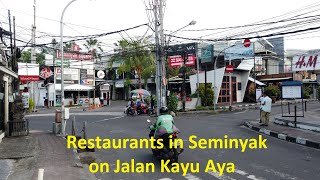 Restaurants in Seminyak Bali central area on Jalan Kayu Aya [upl. by Jojo]