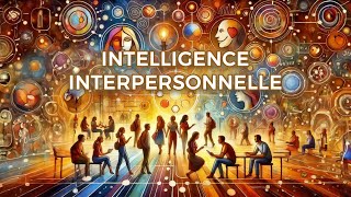 Intelligence Interpersonnelle [upl. by Reinhold370]