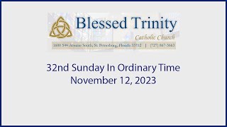 32nd Sunday In Ordinary Time  November 1112 2023 [upl. by Ynohtona]