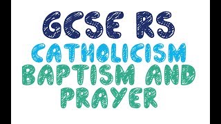 GCSE RE Catholic Christianity  Baptism and Prayer  By MrMcMillanREvis [upl. by Talie]