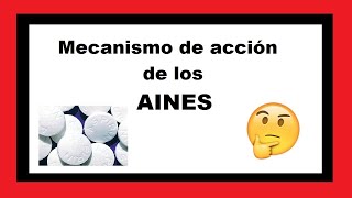 Cuál es el mecanismo de acción de los AINES Farmacología [upl. by Atikim]