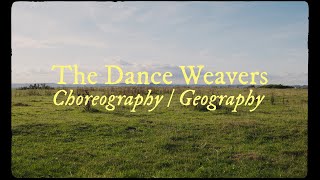 The Dance Weavers  Choreography Geography [upl. by Auhsohey]