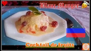 Blanc Manger Cocktail de fruits [upl. by Felita]