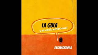 7 La gula y el vacío emocional [upl. by Imeon332]