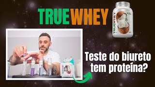 TRUE WHEY  VALE A PENA TESTE DO BIURETO [upl. by Yevette]