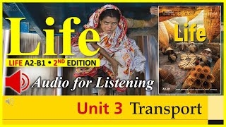 LIFE 2nd Edition  Unit 3 TRANSPORT  Audio for Listening  Level A2B1 Preintermediate [upl. by Ahmar]