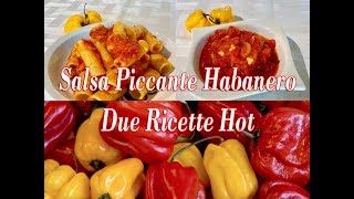 Salsa Habanero 2 Ricette Piccantissime  Habanero Sauce Too Spicy [upl. by Docile]