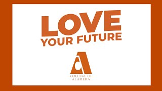 Love Your Future at the College of Alameda [upl. by Kenwood]