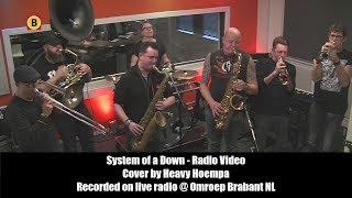 System of a Down  Radio Video Cover by Heavy Hoempa [upl. by Ococ]