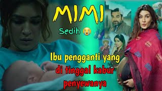 MIMI 2021  ALUR CERITA FILM INDIA  IBU PENGGANTI YANG DI TINGGAL KABUR mimi2021 filmindia [upl. by Aylsworth]