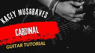 Guitar Tutorial With Song Kacey Musgraves Cardinal [upl. by Koy]