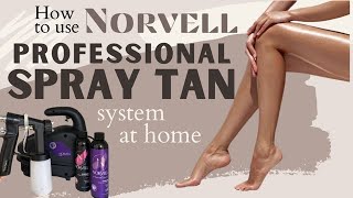 How to use the Norvell Spray Tanning System at home Save thousands doing it yourself [upl. by Leyla]