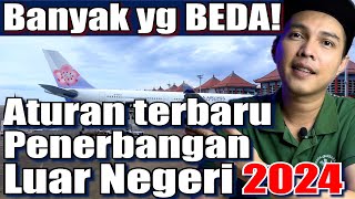 Syarat dan Cara Naik Pesawat Ke Luar Negeri 2024  Banyak yang BERUBAH [upl. by Eilema]