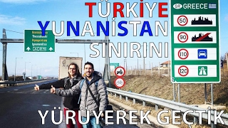 Türkiye  Yunanistan sınırını yürüyerek geçtik Alexandroupoli Dedeağaç Yunanistana gittik [upl. by Larred623]